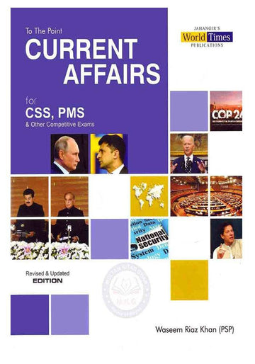 To The Point Current Affairs Book For CSS pms by waseem riaz khan