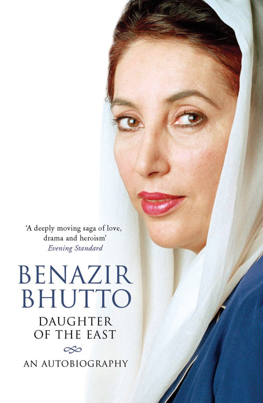 Daughter of Destiny: An Autobiography by Benazir Bhutto