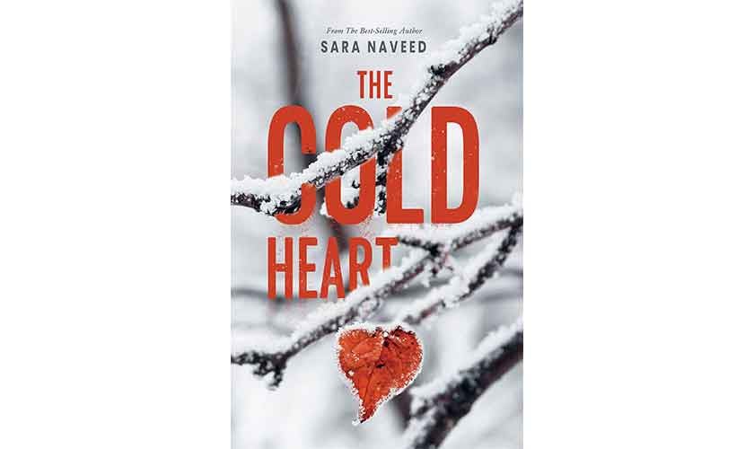 The Cold Heart By Sara Naveed