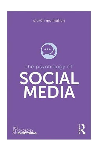 The psychology of social media