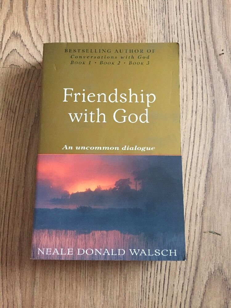 friendship with god by neale donald walsch