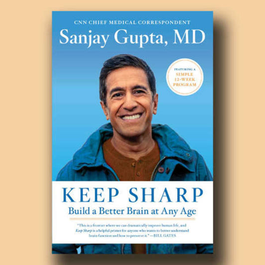 Keep Sharp: Build a Better Brain at Any Age Book by Sanjay Gupta