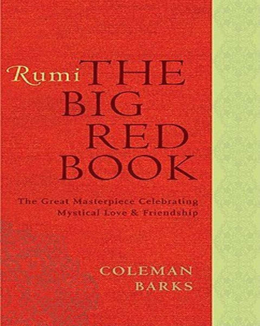 Rumi The Big Red Book by Coleman Barks