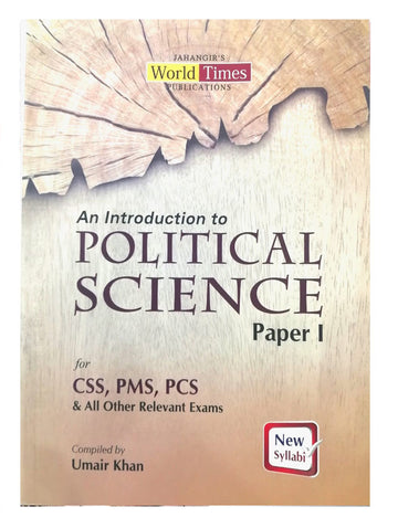 Jahangirs World Times An Introduction To Political Science Paper 1 for css pms pcs by umair khan