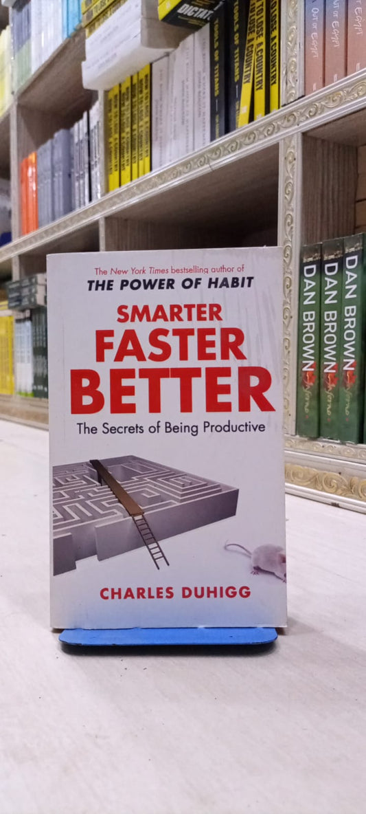 Smarter Faster Better by Charles Duhigg