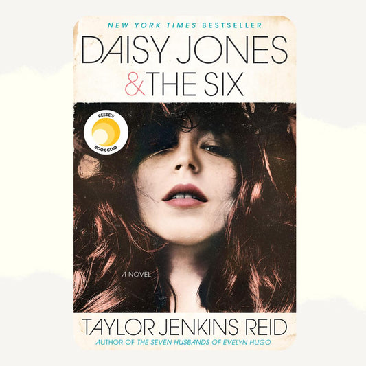 Daisy Jones and the Six by Taylor Jenkins Reid