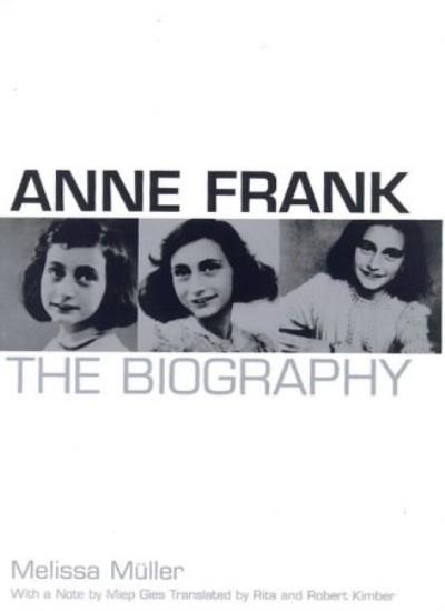 Anne Frank The Biography By Melissa Muller