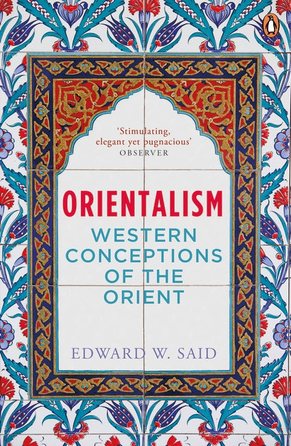 Orientalism by Edward W. Said