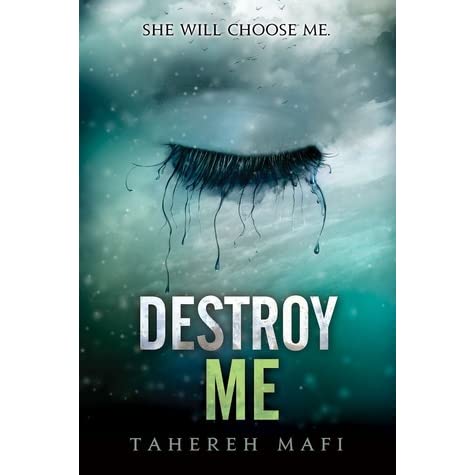 Destroy Me (Shatter Me, #1.5) by Tahereh Mafi 