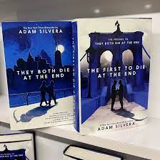 the first to die at the end / they both die at the end by adam_silvera set of 2 books