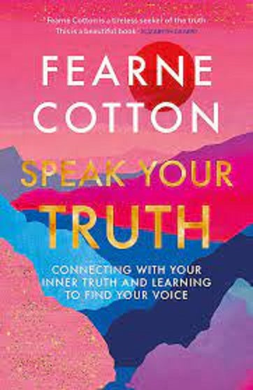 speak your truth by fearne cotton