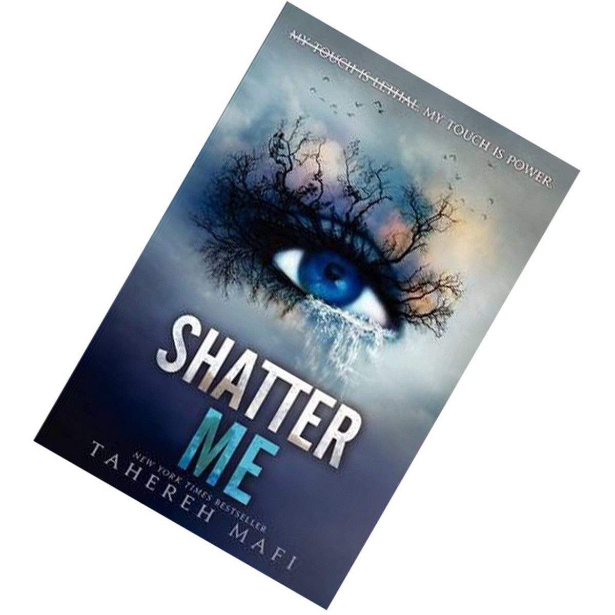 Shatter Me (Shatter Me #1) by Tahereh Mafi