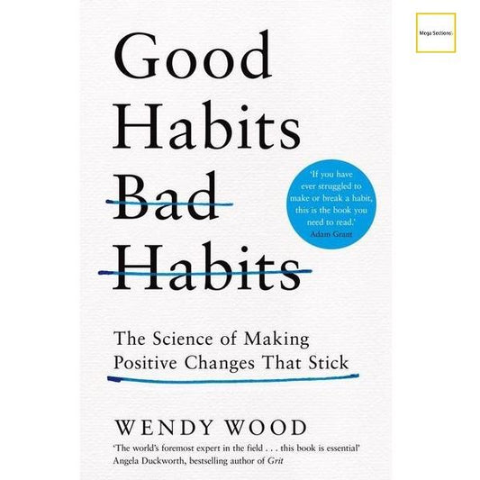 Good Habits, Bad Habits: The Science of Making Positive Changes