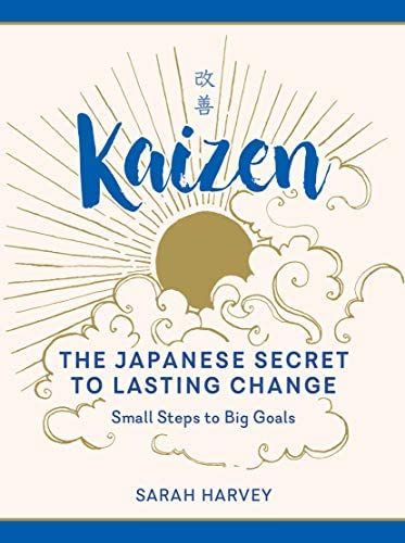 kaizen book the japanese secret to lasting change by sarah harvey