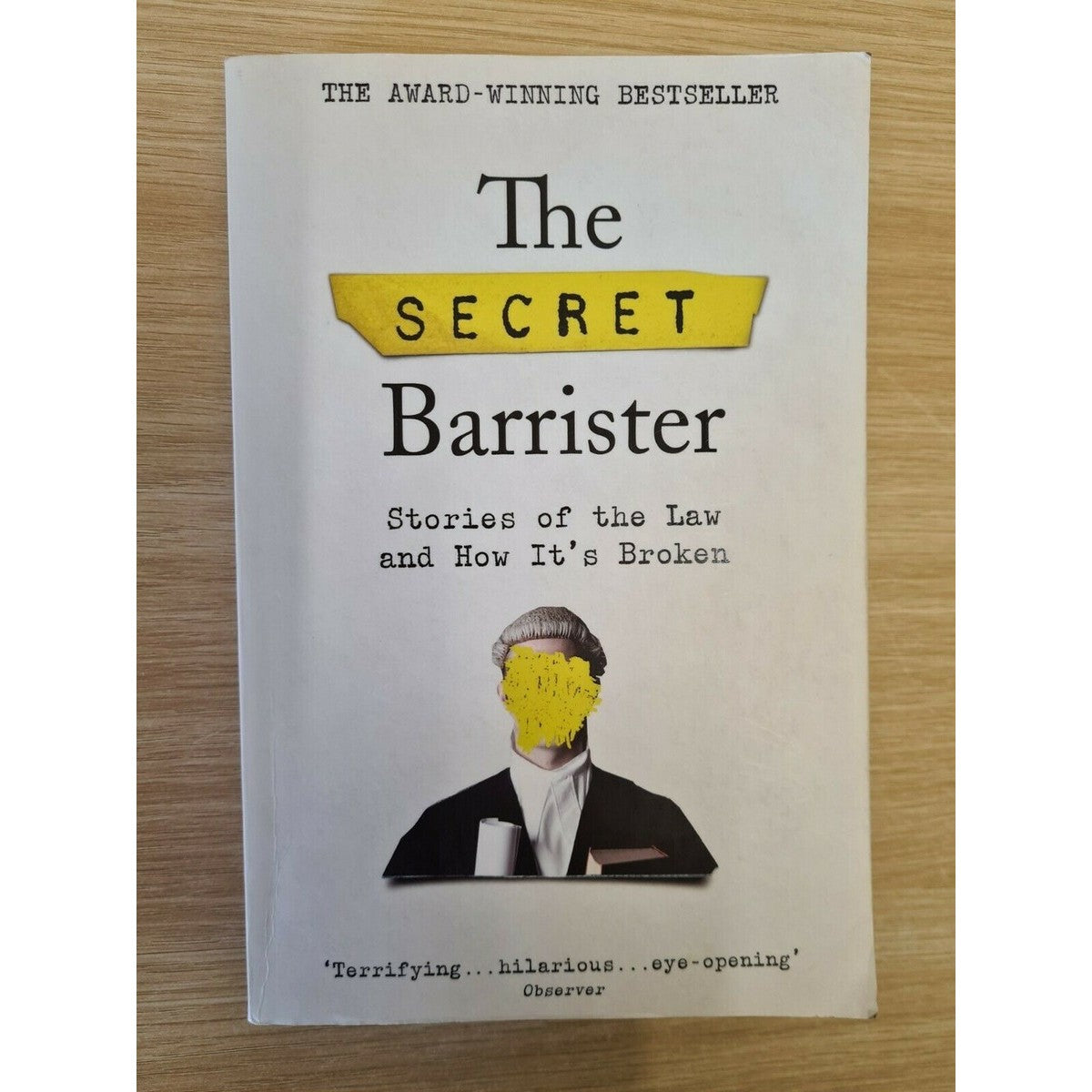 The Secret Barrister: Stories of the Law and How It's Broken