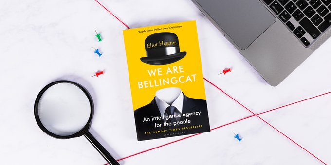 We Are Bellingcat: An Intelligence Agency for the People by Eliot Higgins