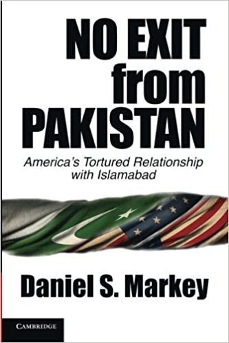 No Exit From Pakistan By Daniel S.Markey