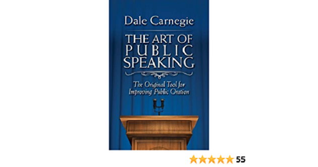 The Art of Public Speaking by Dale Carnegie