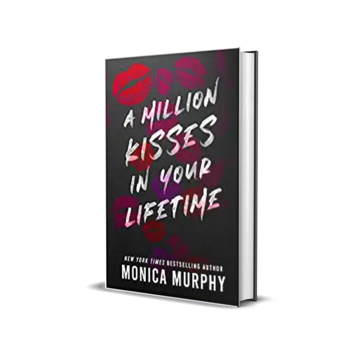 A Million Kisses in Your Lifetime by Monica Murphy