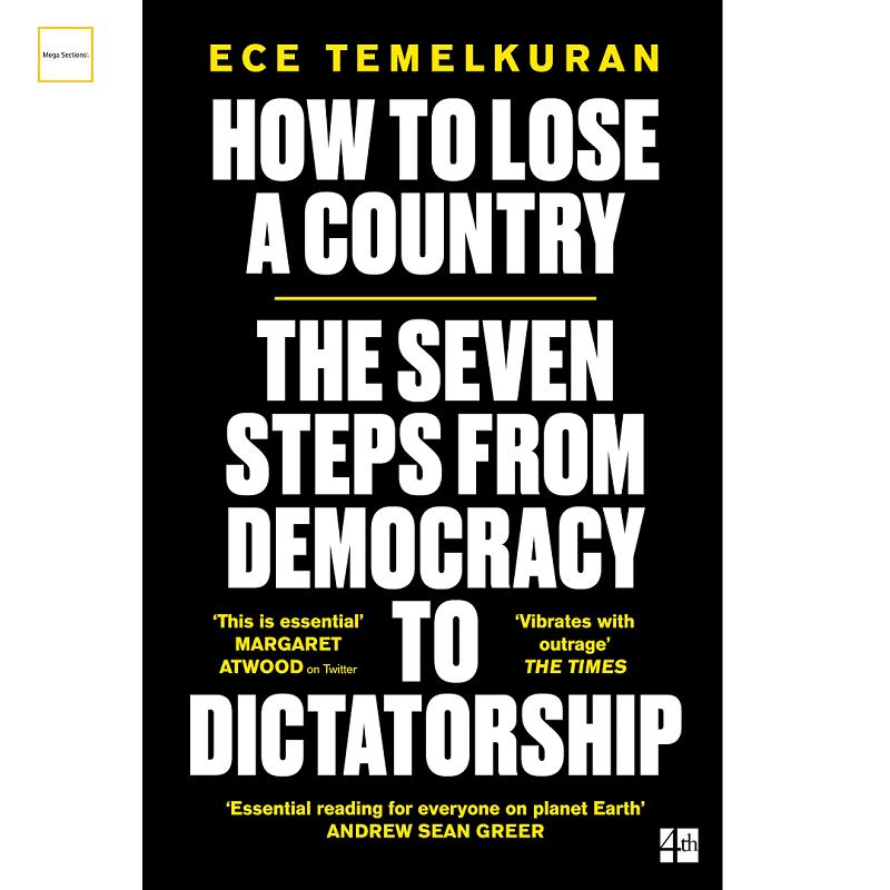 How to Lose a Country: The 7 Steps from Democracy to Dictatorship Book