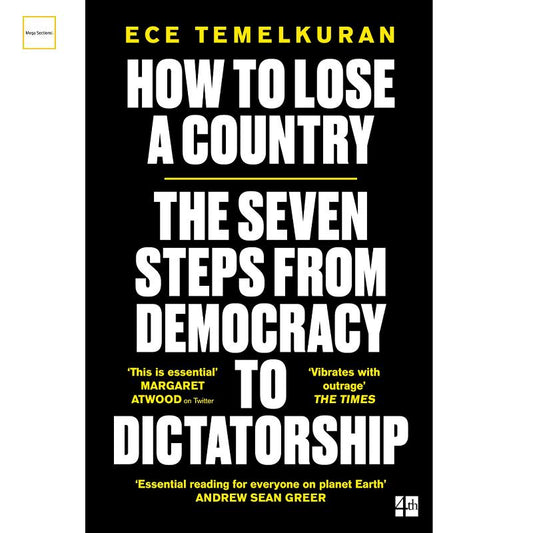 How to Lose a Country: The 7 Steps from Democracy to Dictatorship Book