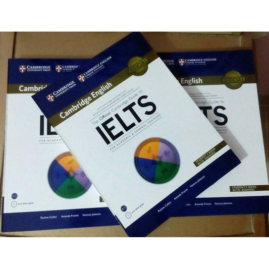 Cambridge English The Official Cambridge Guide To Ielts for Academic and General Training by Amanda French