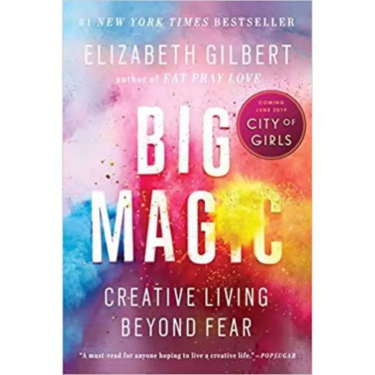 Big Magic: Creative Living Beyond Fear Book by Elizabeth Gilbert