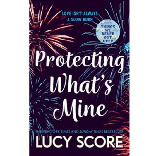 Protecting What’s Mine book by Lucy Score (Benevolence #3)