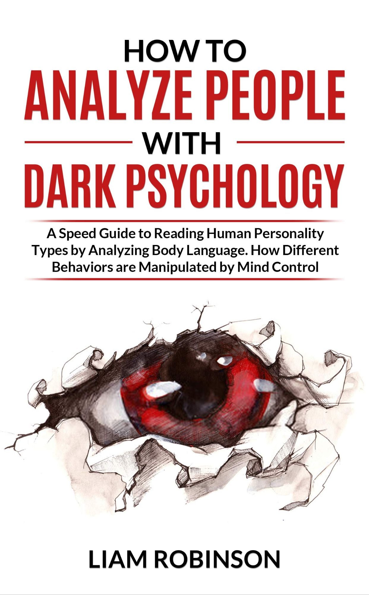 how to analyze people with dark psychology by liam robinson