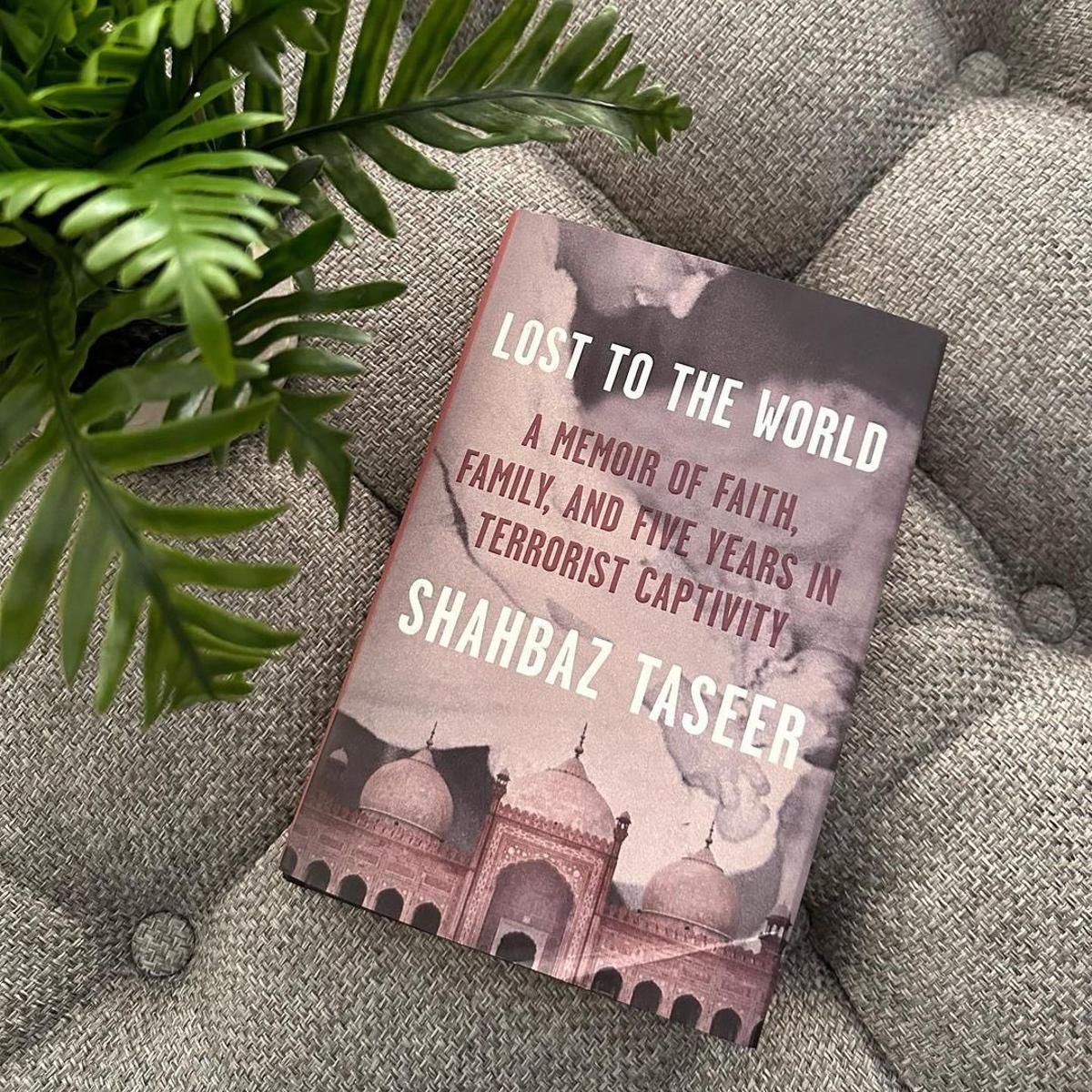 Lost to the World: A Memoir of Faith, Family and Five Years in Terrorist Captivity book by Shahbaz Taseer