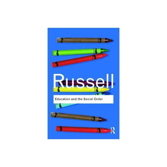 Education and the Social Order book by Bertrand Russell