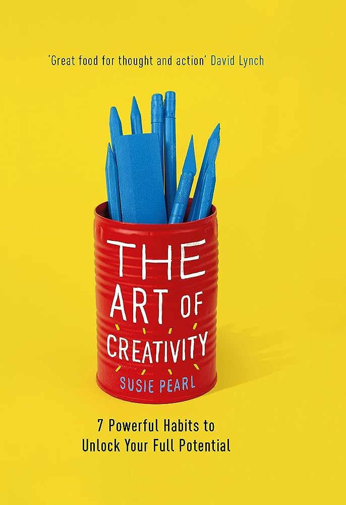 The Art Of Creativity by Susie Pearl