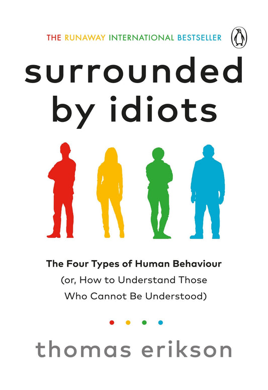 Surrounded by Idiots
Book by Thomas Erikson