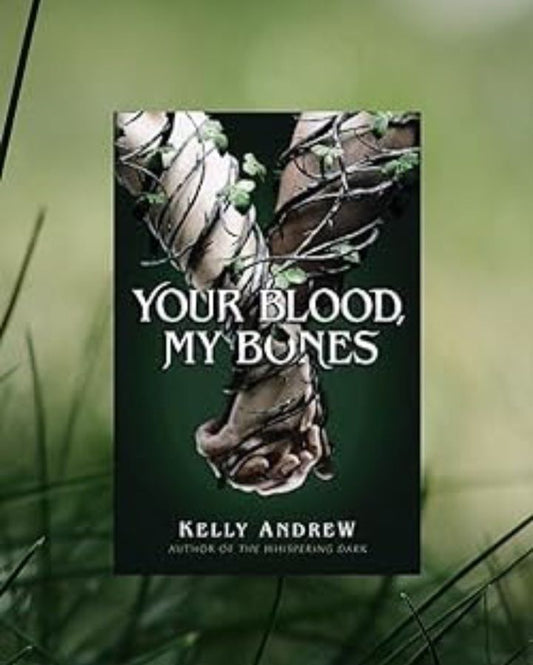 Your Blood, My Bones book by Kelly Andrew