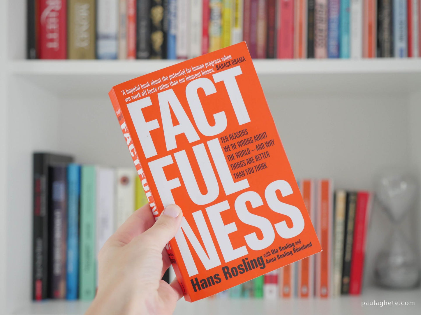 Factfulness: Ten Reasons We're Wrong About the World — and Why Things Are Better Than You Think
Book by Anna Rosling Rönnlund, Hans Rosling, and Ola Rosling