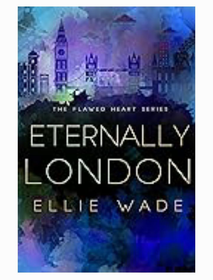 Eternally London ( Flawed Heart # 4) by Ellie wade