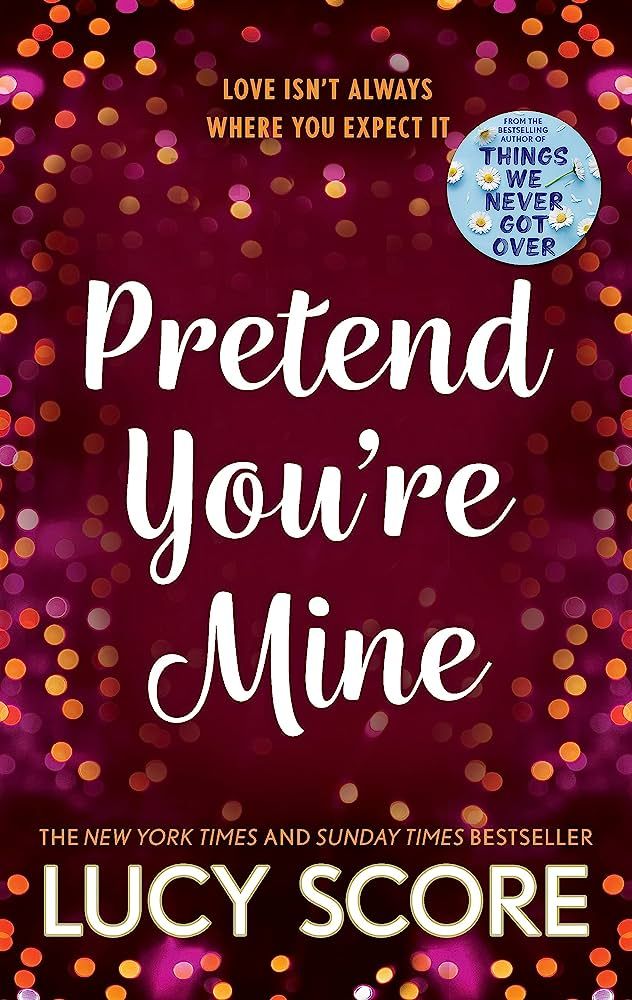 Pretend You're Mine: A Small Town Love Story
Book by Lucy Score (Benevolence # 1)