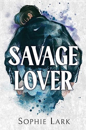 savage lover ( brutal birthright # 3 ) by sophie lark