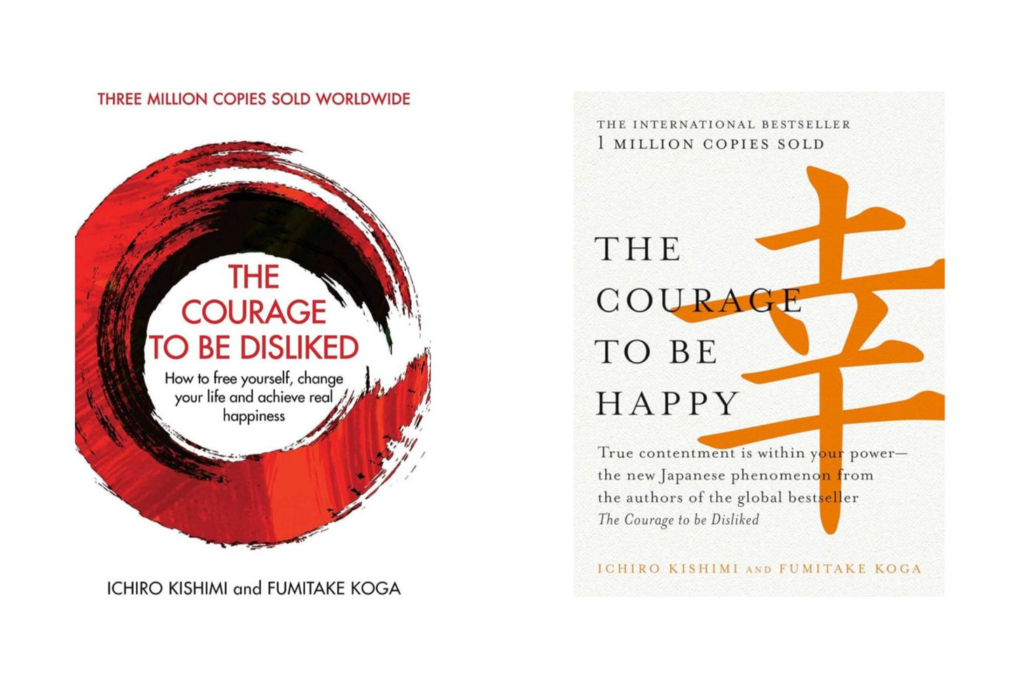 The Courage to Be Happy / The courage to be disliked Book by Fumitake Koga and Ichiro Kishimi set of 2 books