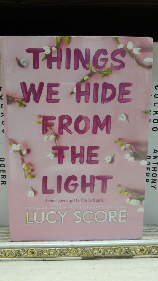 Things We Hide From the Light by lucy score