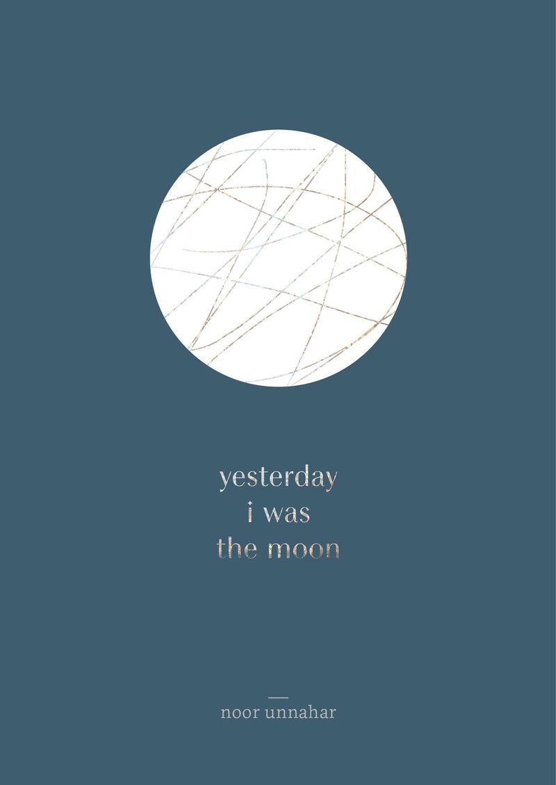 Yesterday i was the Moon book by Noor Unnahar