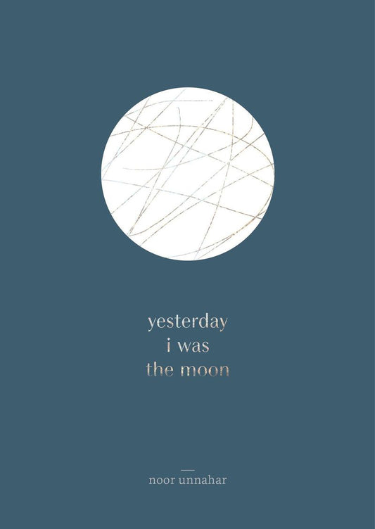 Yesterday i was the Moon book by Noor Unnahar