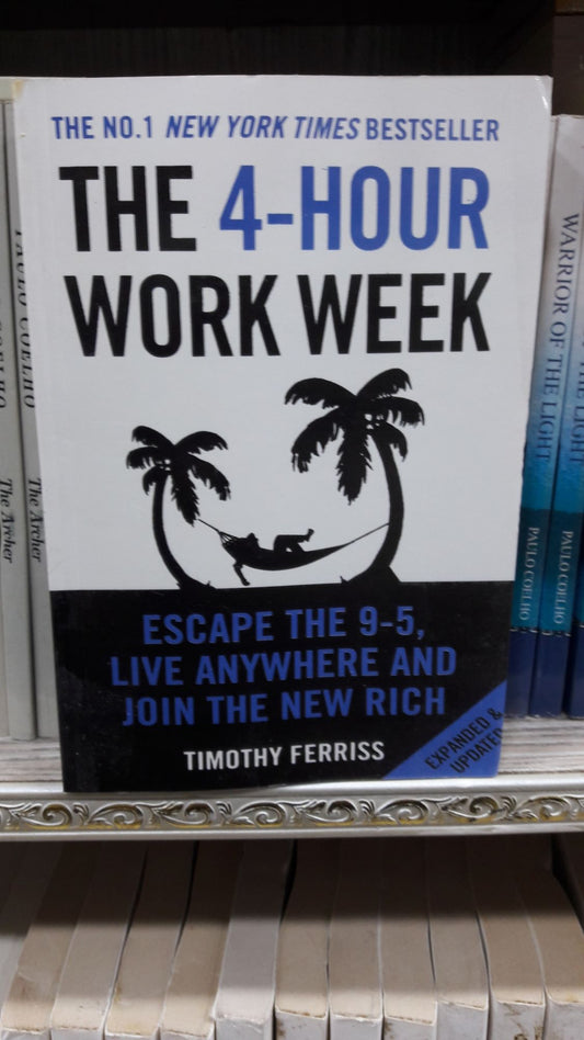 The 4 hour work week by timothy ferriss