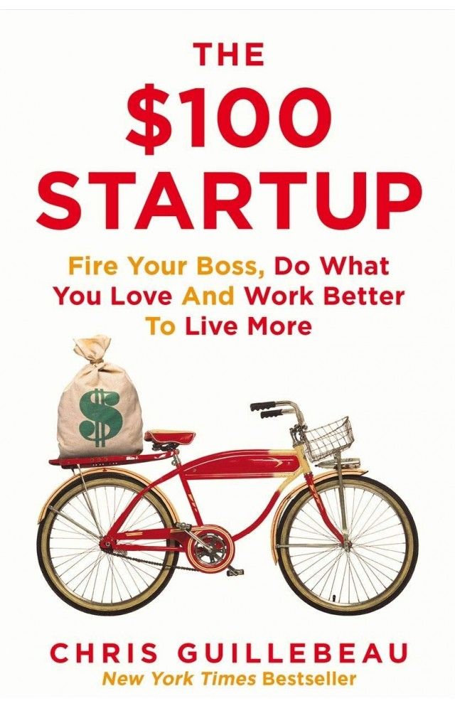 The $100 Startup Book by Chris Guillebeau