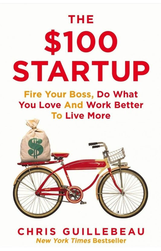 The $100 Startup Book by Chris Guillebeau