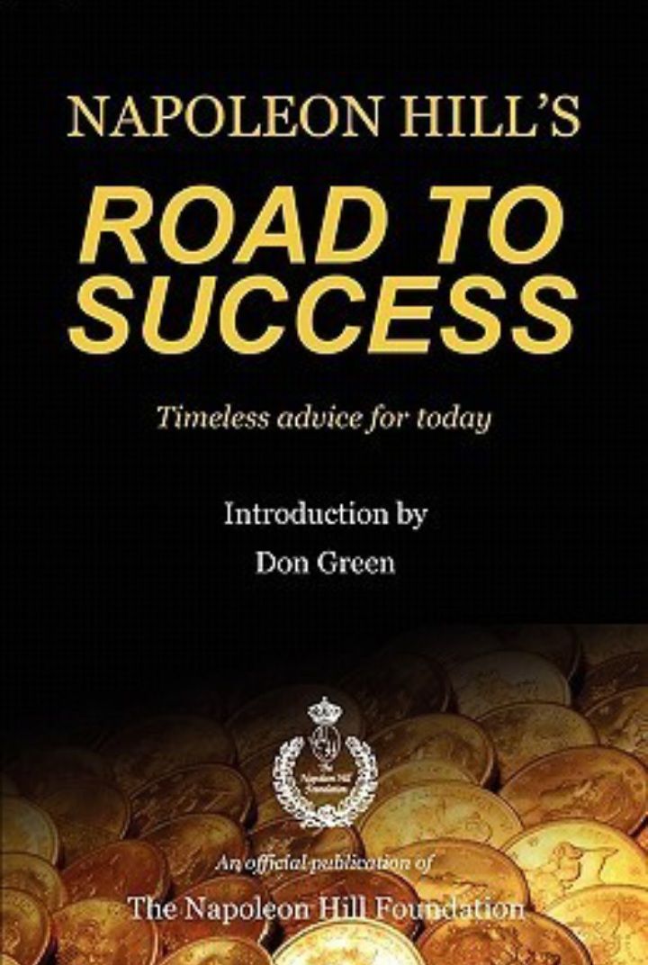 Napoleon Hill's The Road to Success
Book by Napoleon Hill an author of best selling book think and grow rich