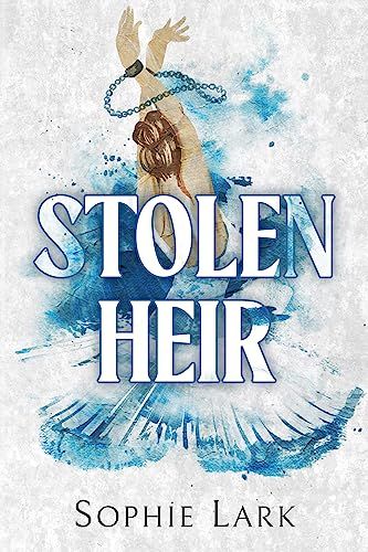 Stolen heir ( brutal birthright # 2) by sophie lark