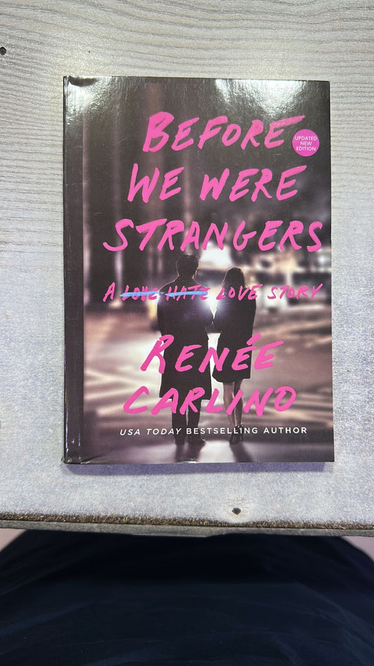 Before we were strangers A Love Hate Story by Renée carlino