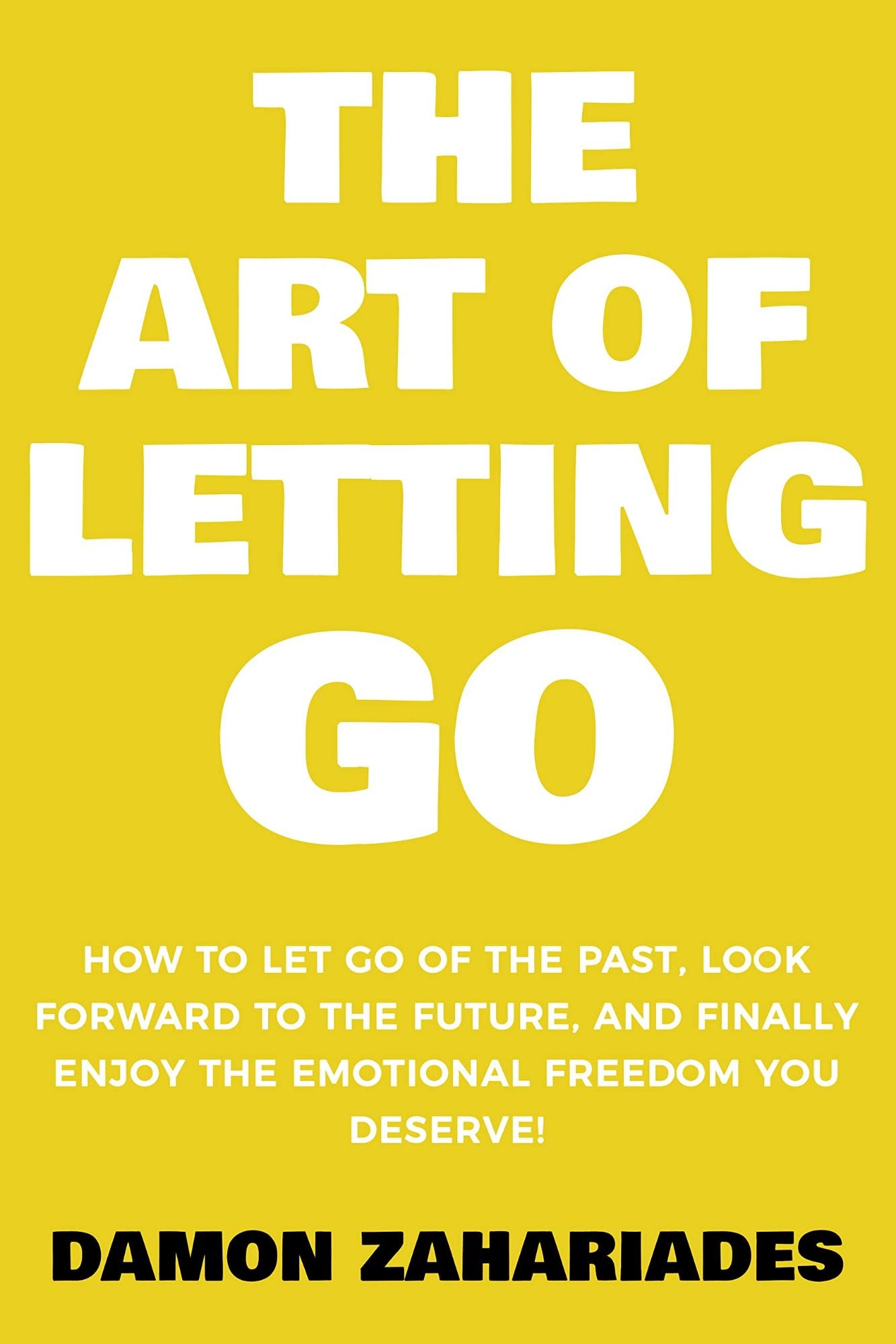 the art of letting go book by damon zahariades