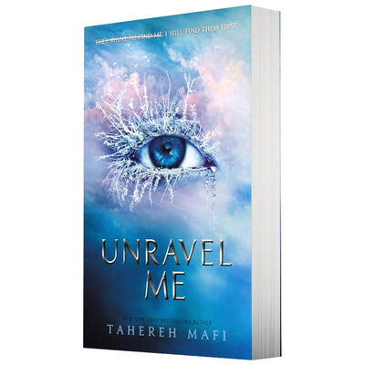 Unravel Me (Shatter Me #2) Tahereh Mafi